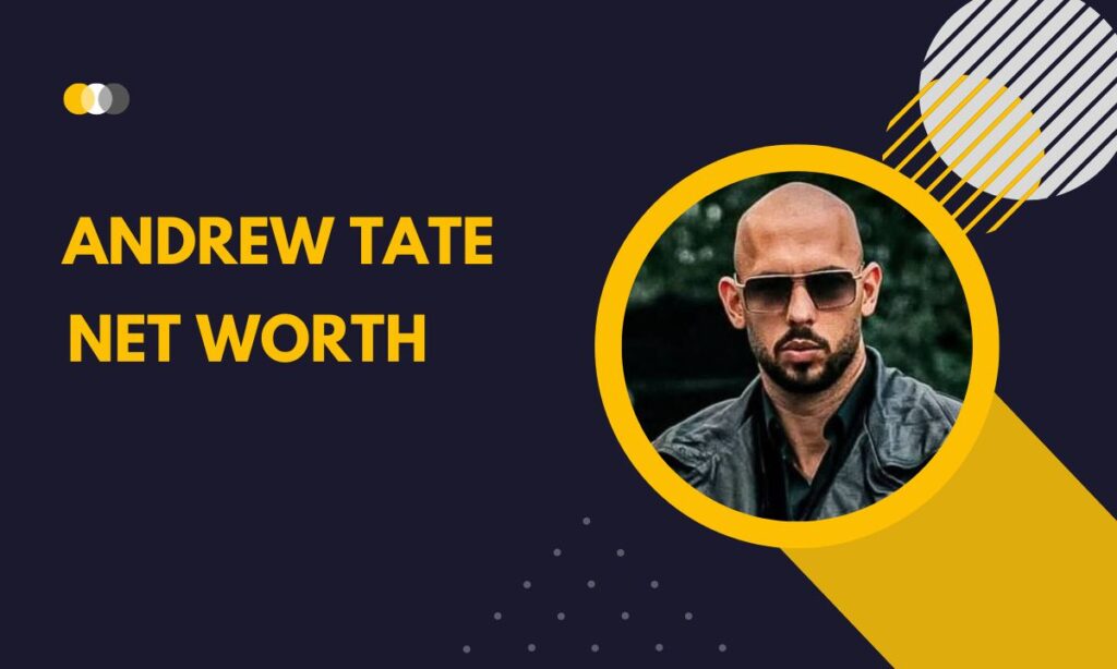 Andrew Tate net worth